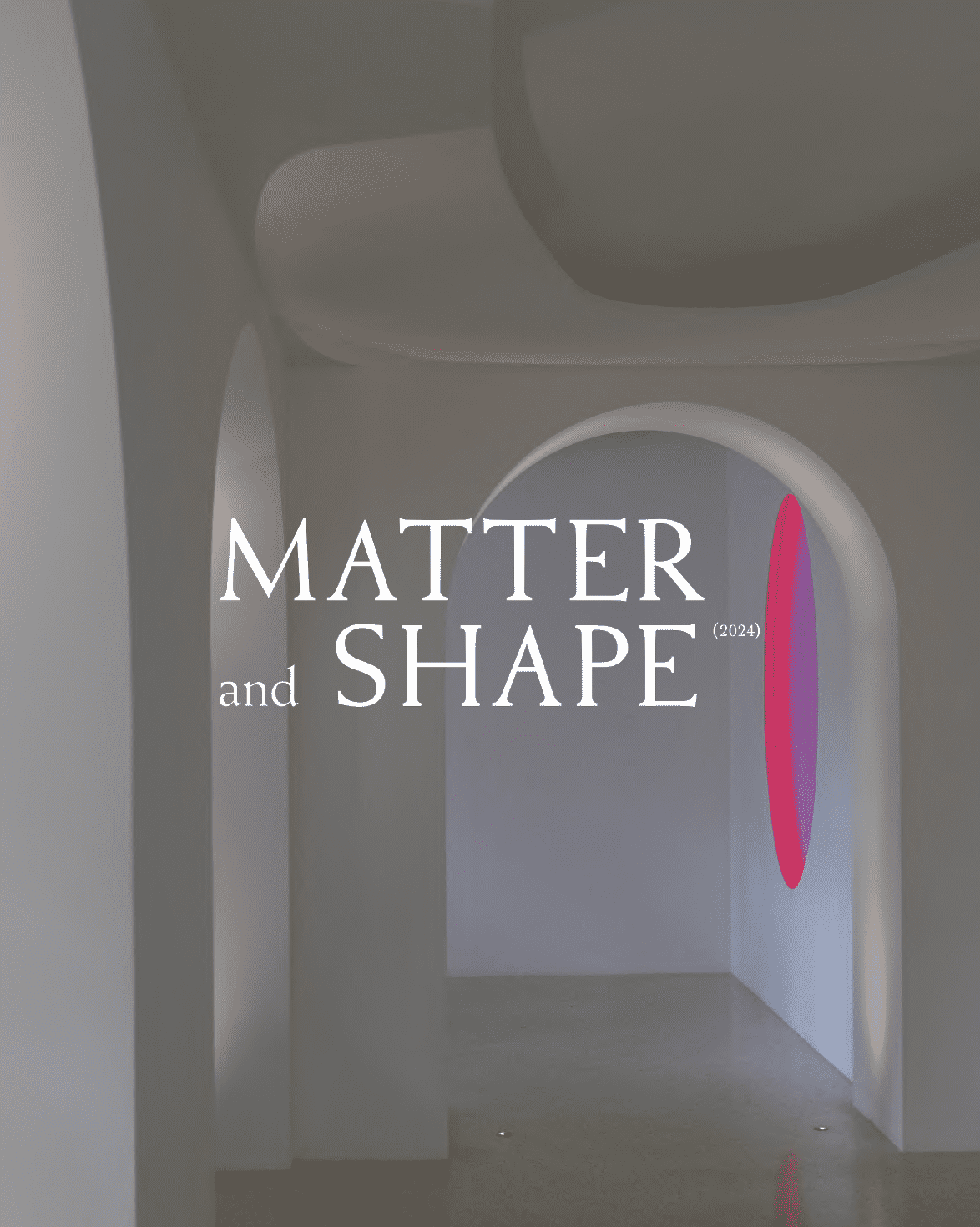 Matter and Shape : March 1-4, 2024